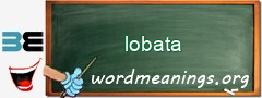 WordMeaning blackboard for lobata